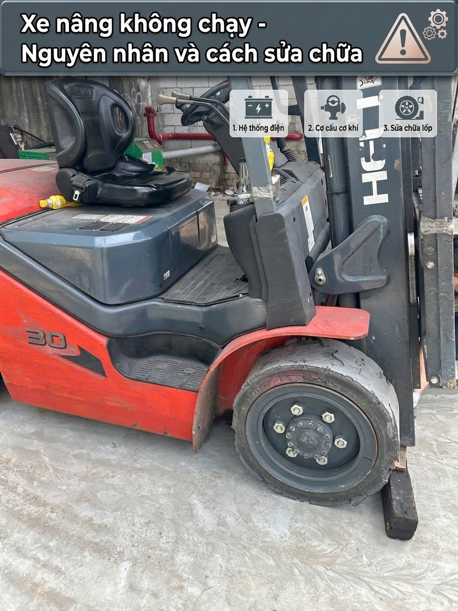 xe nâng không chạy - nguyên nhân và cách khắc phục